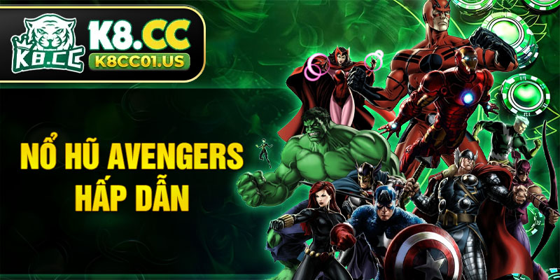 Nổ hũ Avengers hấp dẫn