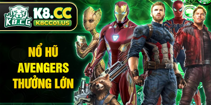 Nổ hũ Avengers thưởng lớn