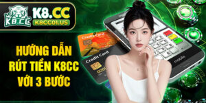 Hướng dẫn rút tiền K8CC với 3 bước
