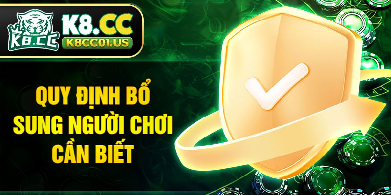 Quy định bổ sung người chơi cần biết