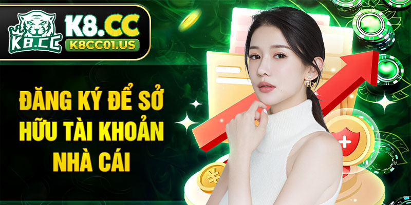 Đăng ký để sở hữu tài khoản nhà cái