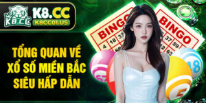 Tổng quan về xổ số miền Bắc siêu hấp dẫn